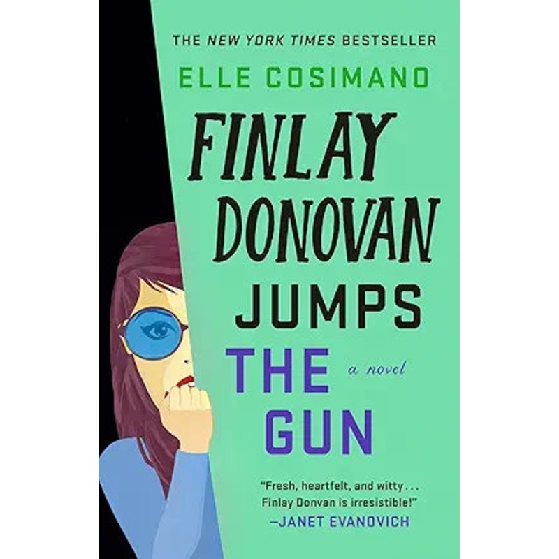 Finlay Donovan Jumps The Gun: A Novel Book 3 by Elle Cosimano