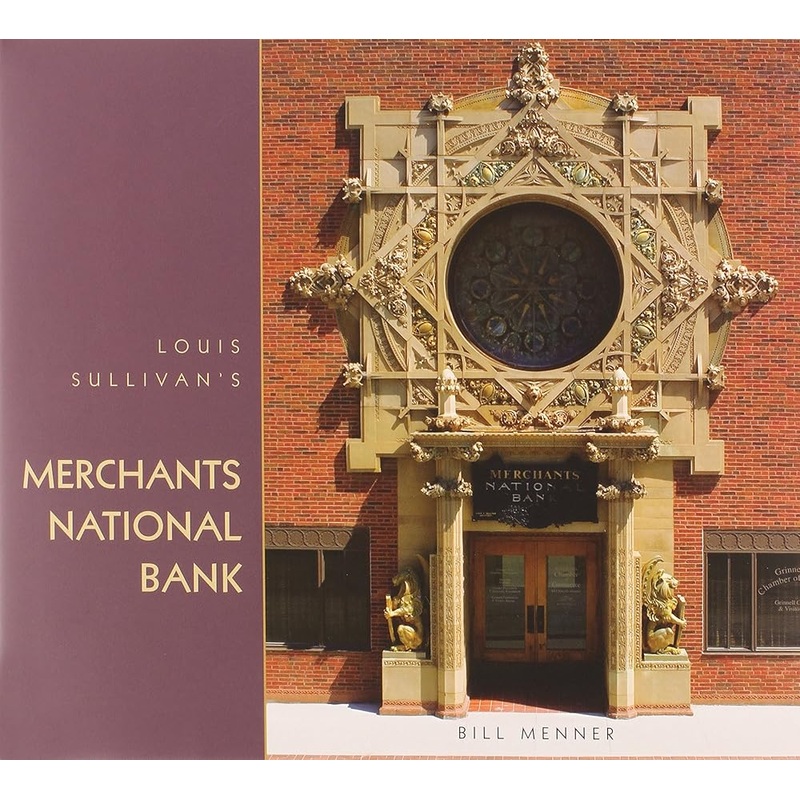Louis Sullivan’s Merchants National Bank