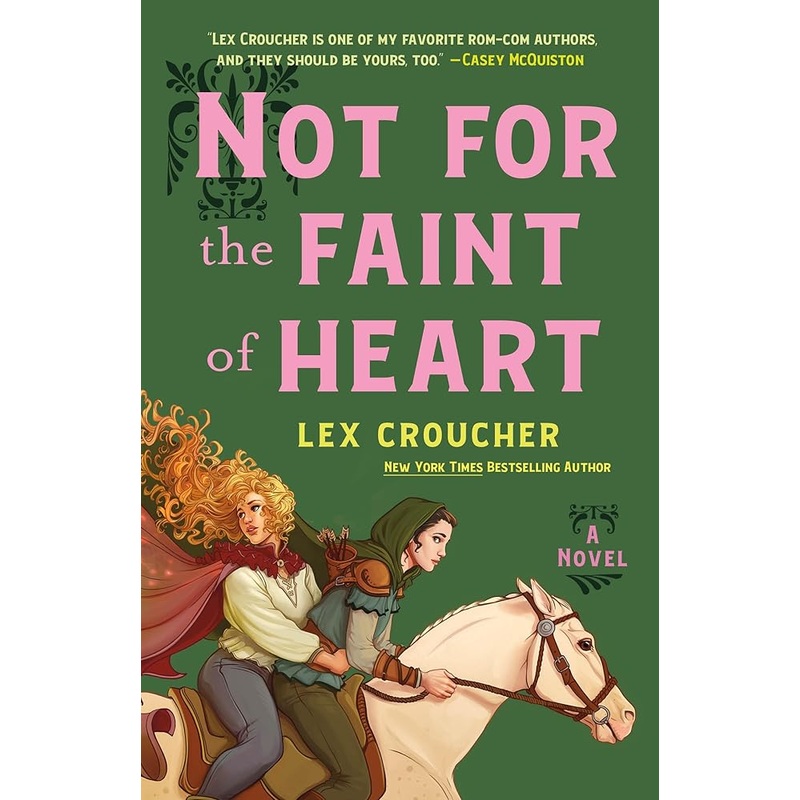 Not for the Faint of Heart: A Novel by Lex Croucher