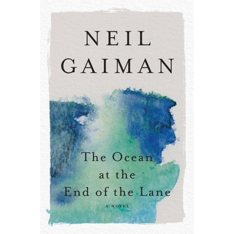 The Ocean at the End of the Lane : A Novel
