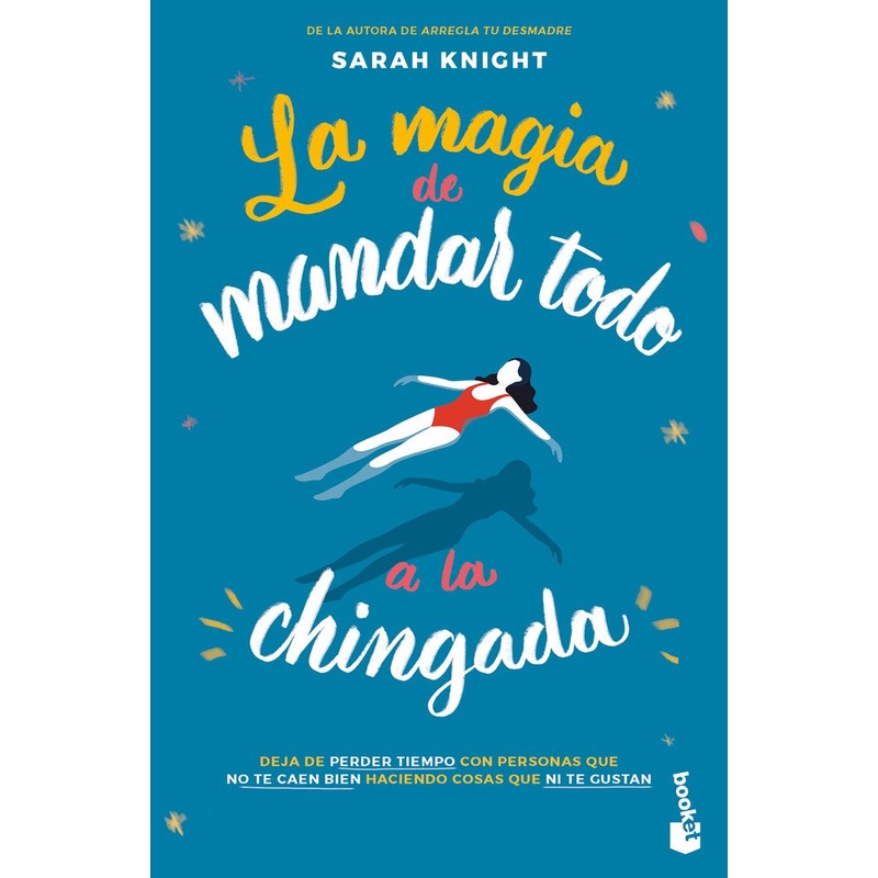 La magia de mandar todo a la chingada / The Life-Changing Magic of Not Giving a F*ck