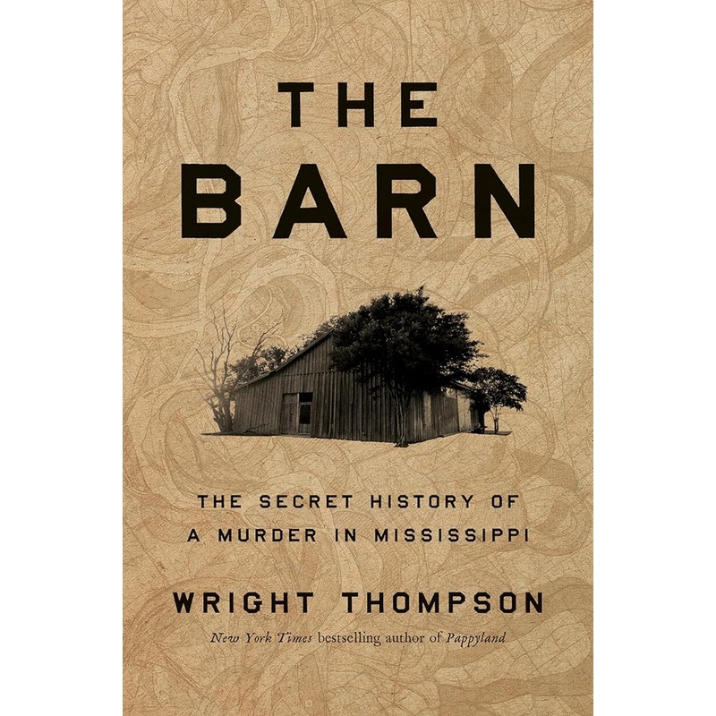 The Barn: The Secret History of a Murder in Mississippi