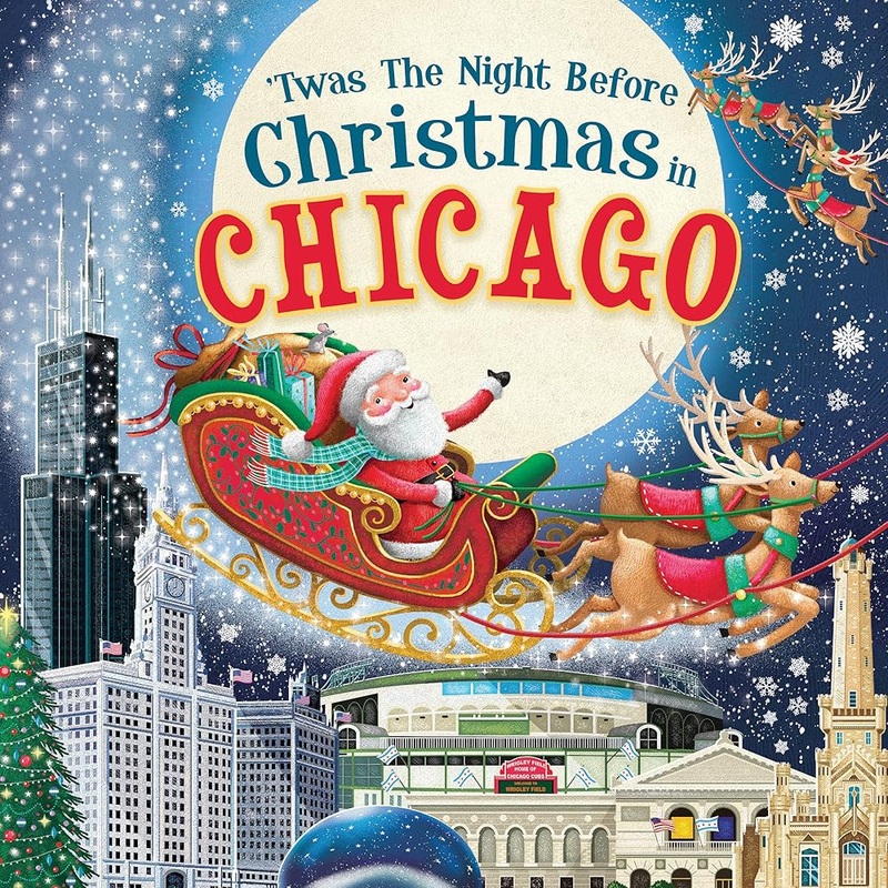 ‘Twas the Night Before Christmas in Chicago: A Twist on a Classic Christmas Tale and Fun Stocking Stuffer for Boys and Girls 4-8 (Night Before Christmas In)