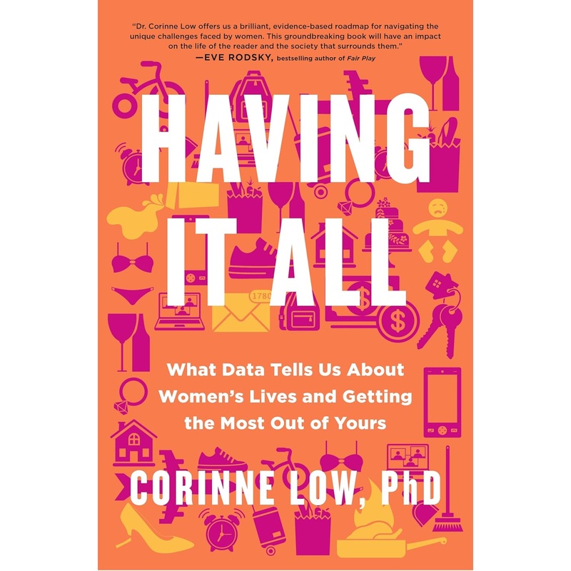 Having It All: What Data Tells Us about Women’s Lives and Getting the Most Out of Yours – Pre-Order Hardcover