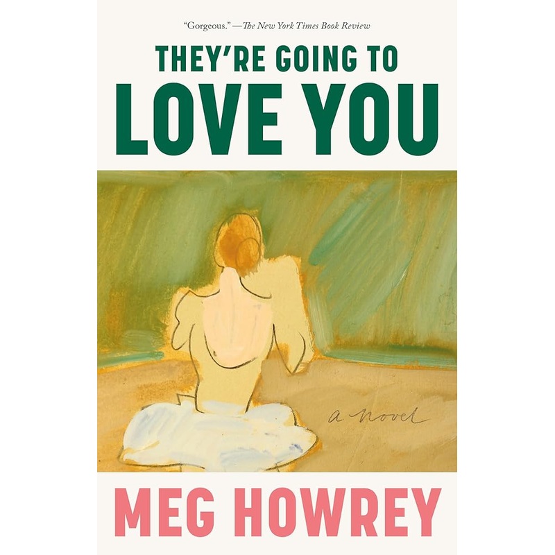 They’re Going to Love You: A Novel