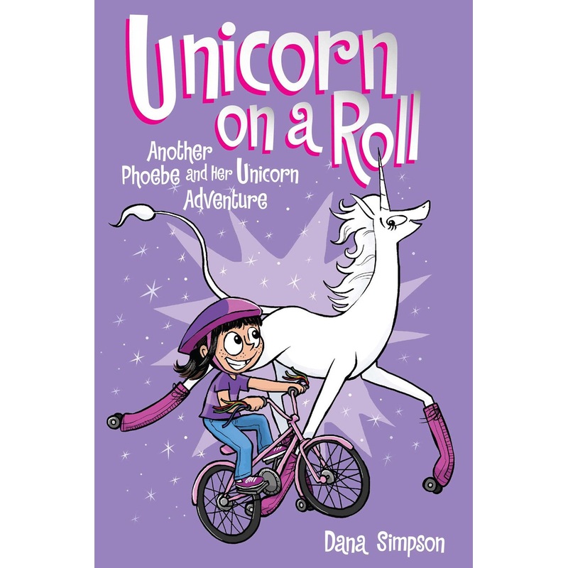Unicorn on a Roll (Phoebe and Her Unicorn Series Book 2)