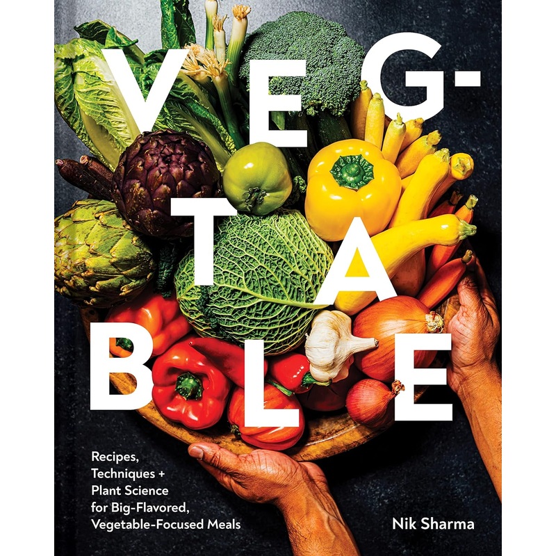 Veg-Table: Recipes, Techniques, and Plant Science for Big-Flavored, Vegetable-Focused Meals Hardcover