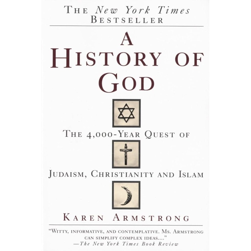 A History of God: The 4,000-Year Quest of Judaism, Christianity and Islam
