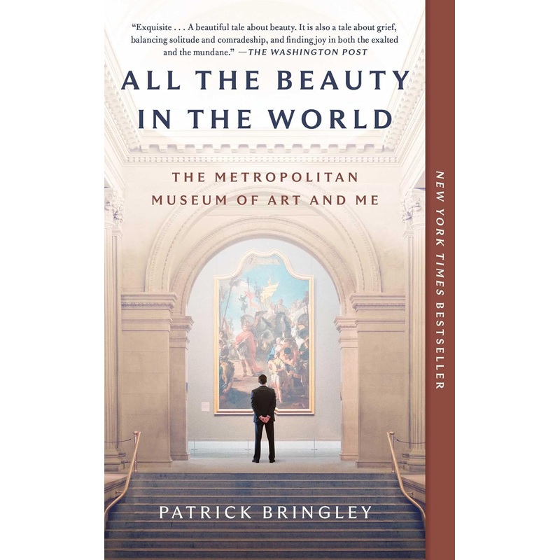 All the Beauty in the World: The Metropolitan Museum of Art and Me Paperback