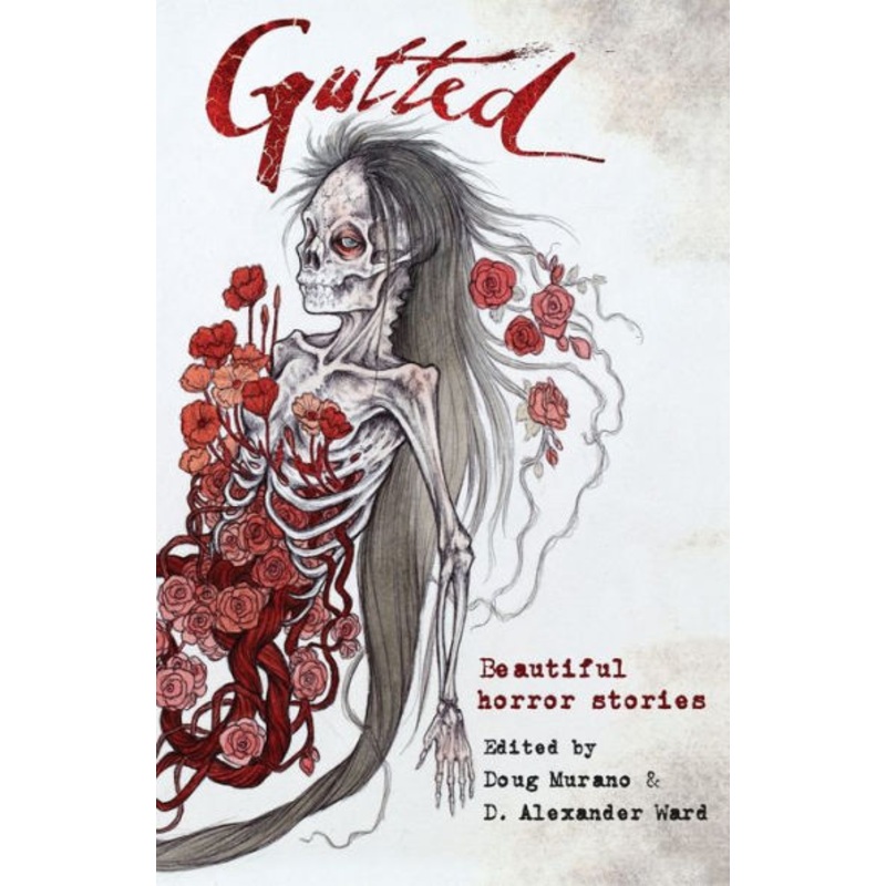 Gutted: Beautiful Horror Stories Paperback