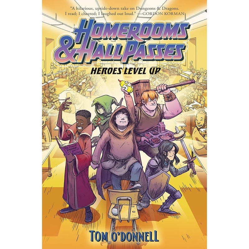 Homerooms and Hall Passes: Heroes Level Up (Homerooms & Hall Passes)
