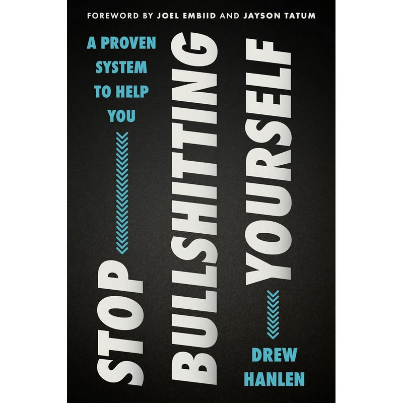 Stop Bullshitting Yourself Hardcover