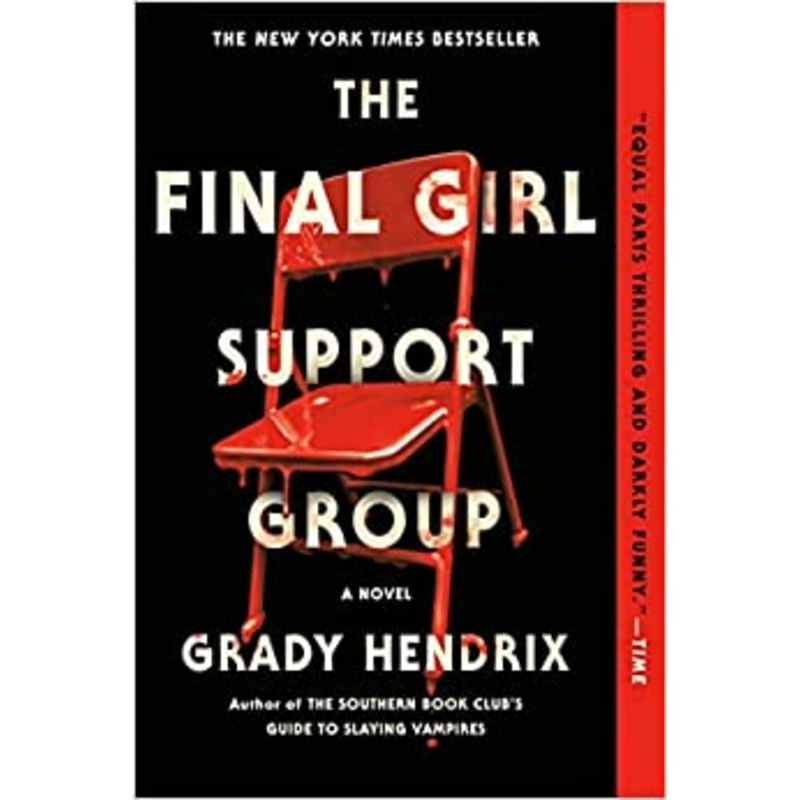 The Final Girl Support Group by Grady Hendrix
