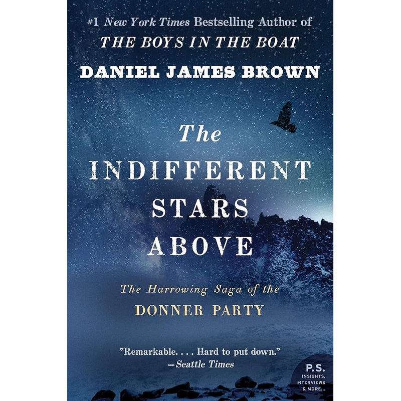 The Indifferent Stars Above: The Harrowing Saga of the Donner Party