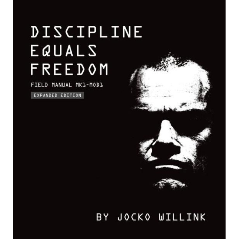 Discipline Equals Freedom: Field Manual Mk1-MOD1 Hardcover