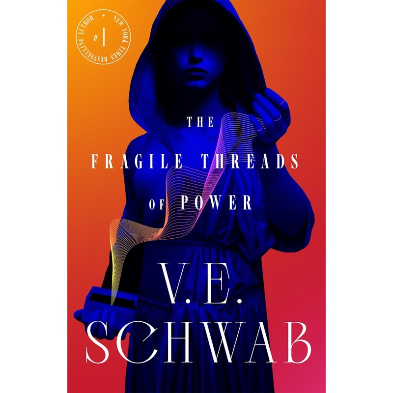 The Fragile Threads of Power by V.E. Schwab