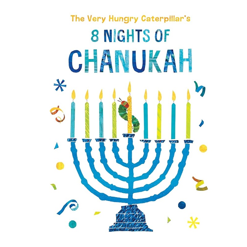 The Very Hungry Caterpillar’s 8 Nights of Chanukah