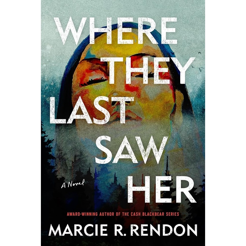 Where They Last Saw Her: A Novel