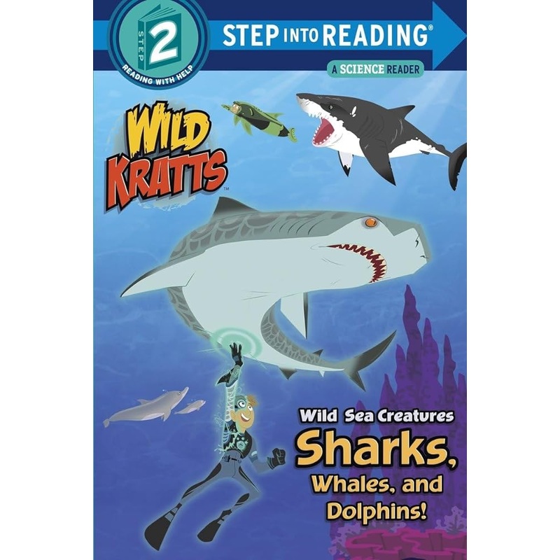 Wild Sea Creatures: Sharks, Whales and Dolphins! (Wild Kratts) (Step into Reading)