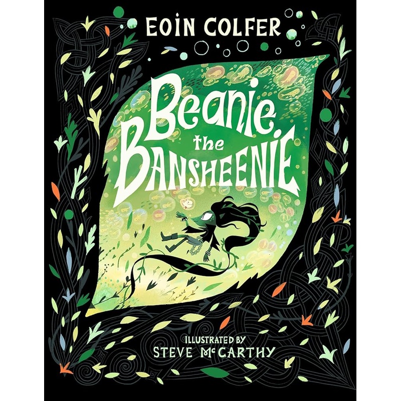 Beanie the Bansheenie by Eoin Colfer, Steve McCarthy