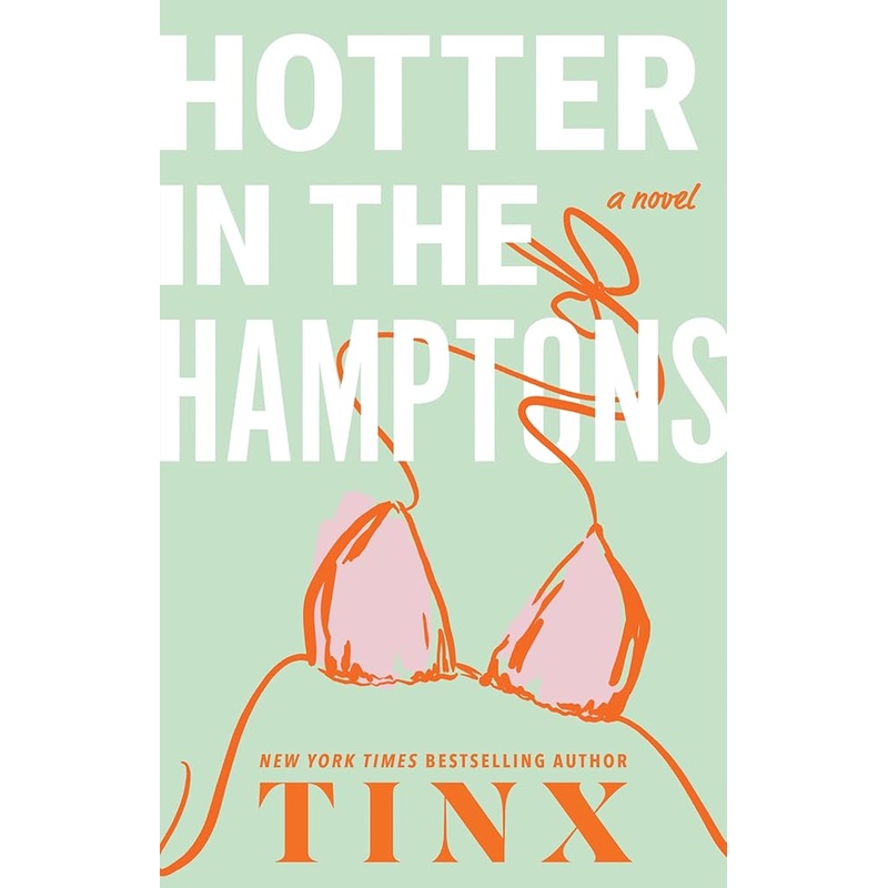Hotter in the Hamptons: A Novel by Tinx