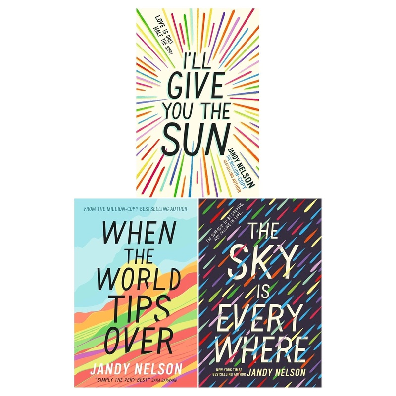 Jandy Nelson 3 Books Collection Set (The Sky Is Everywhere, I’ll Give You the Sun and When the World Tips Over)