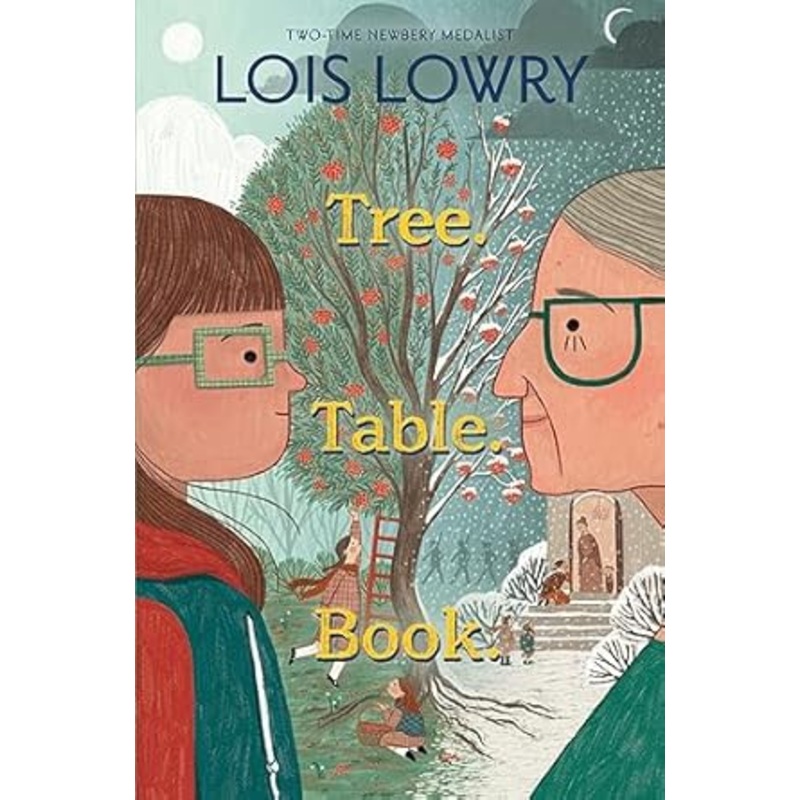 Tree. Table. Book. by Lois Lowry