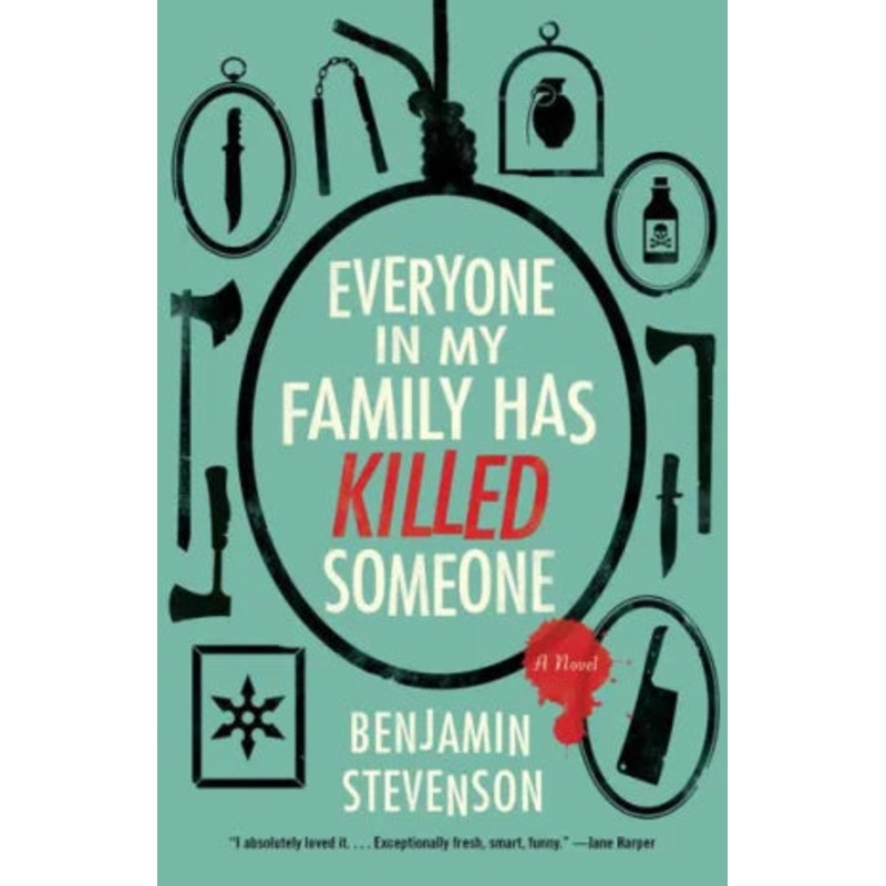 Everyone in My Family Has Killed Someone Hardcover