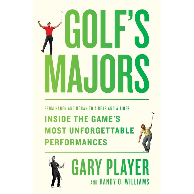 Golf’s Majors: From Hagen and Hogan to a Bear and a Tiger, Inside the Game’s Most Unforgettable Performances Hardcover