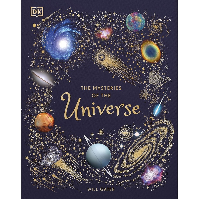 The Mysteries of the Universe: Discover the best-kept secrets of space (DK Children’s Anthologies)