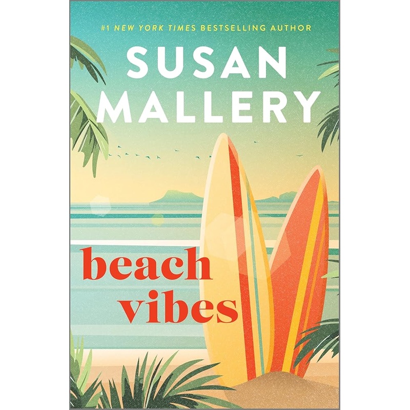 Beach Vibes: The Perfect Summer Beach Read about Found Family, Secrets and Betrayal on the Sun-Kissed Beaches of Malibu by Susan Mallery