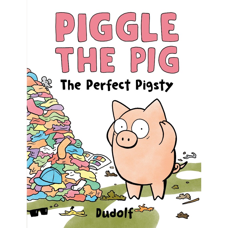 The Perfect Pigsty (piggle The Pig #1)