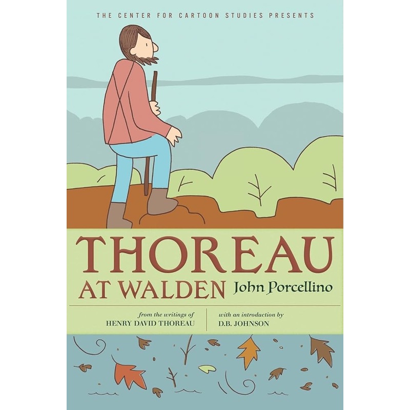 Thoreau at Walden (The Center for Cartoon Studies Presents)