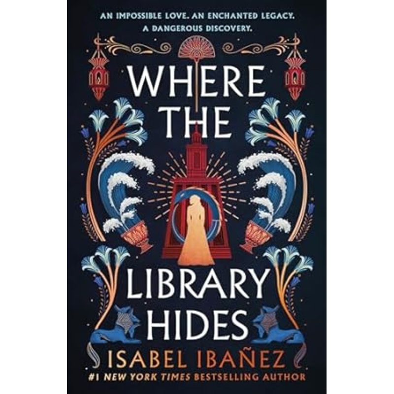 Where the Library Hides: A Novel Secrets of the Nile, Series Book 2 by Isabel Ibanez