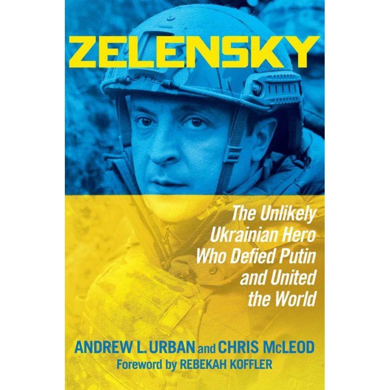 Zelensky : The Unlikely Ukrainian Hero Who Defied Putin and United the World Paperback