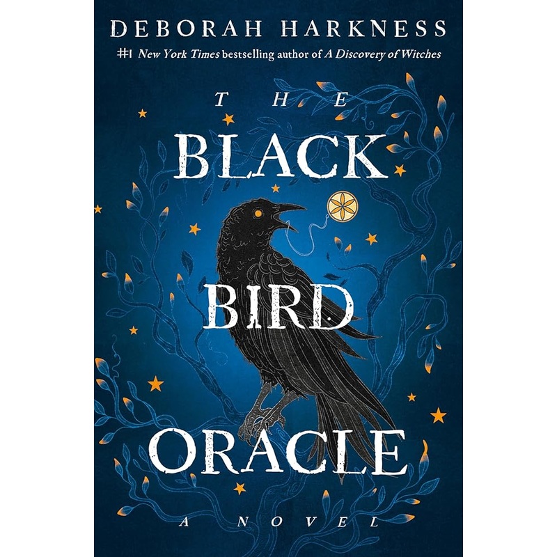 The Black Bird Oracle: A Novel (All Souls Series)