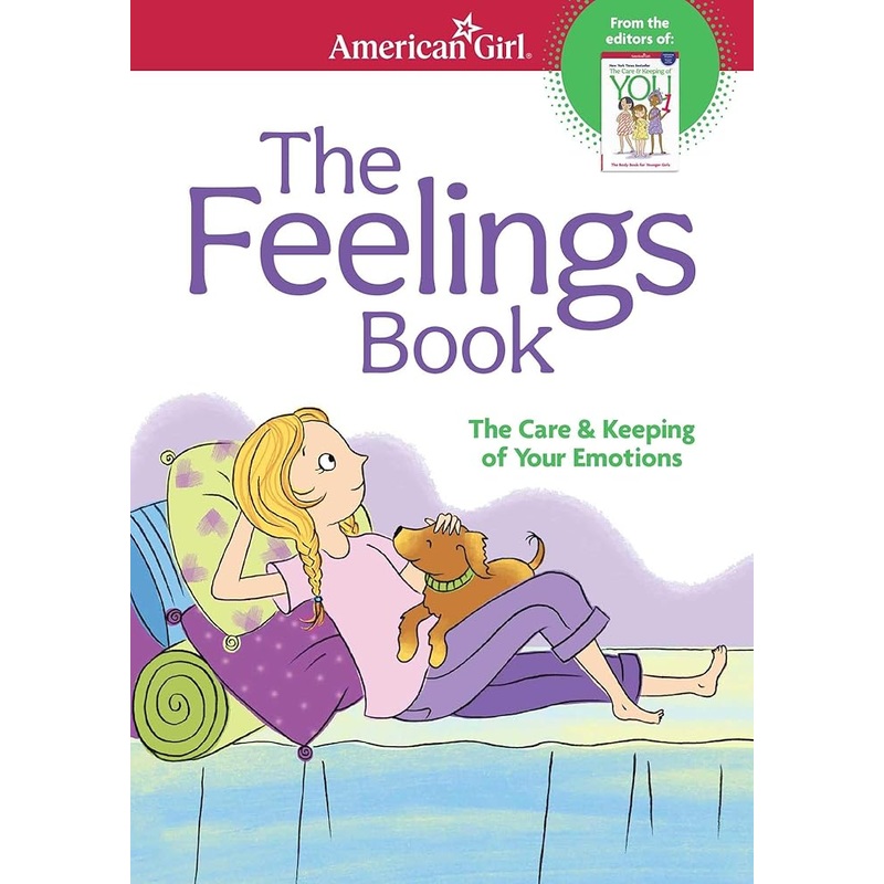 The Feelings Book: The Care and Keeping of Your Emotions (American Girl Wellbeing) by Dr. Lynda Madison, Josee Masse