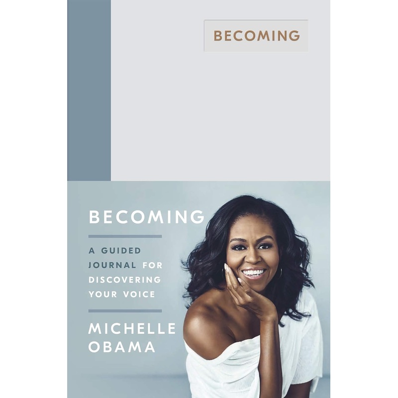 Becoming: A Guided Journal for Discovering Your Voice by Michelle Obama