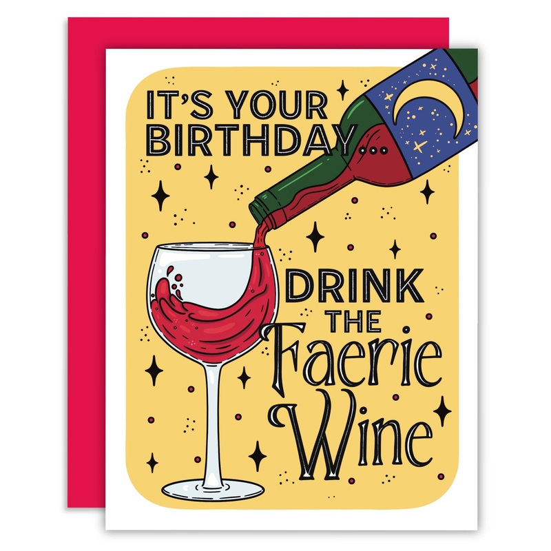 Greeting Card – It’s Your Birthday… Drink the Faerie Wine