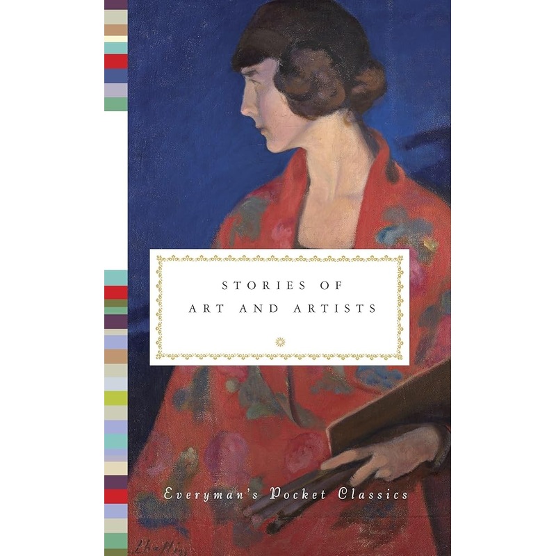 Stories of Art and Artists (Everyman’s Library Pocket Classics Series)