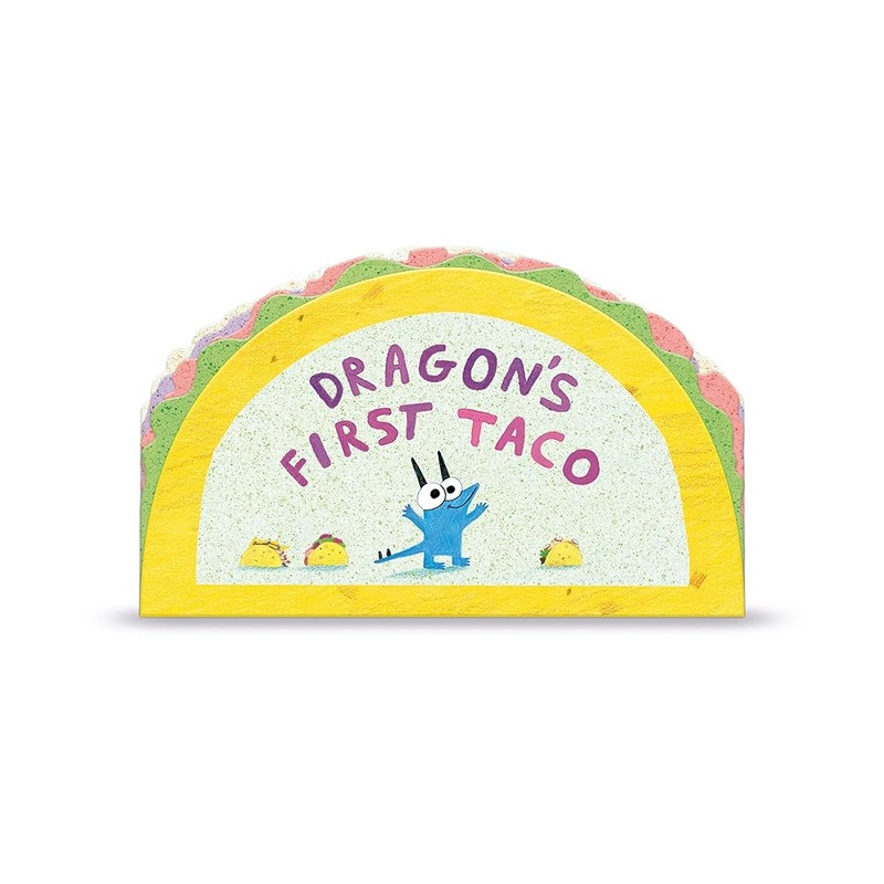 Dragon’s First Taco (from the creators of Dragons Love Tacos)
