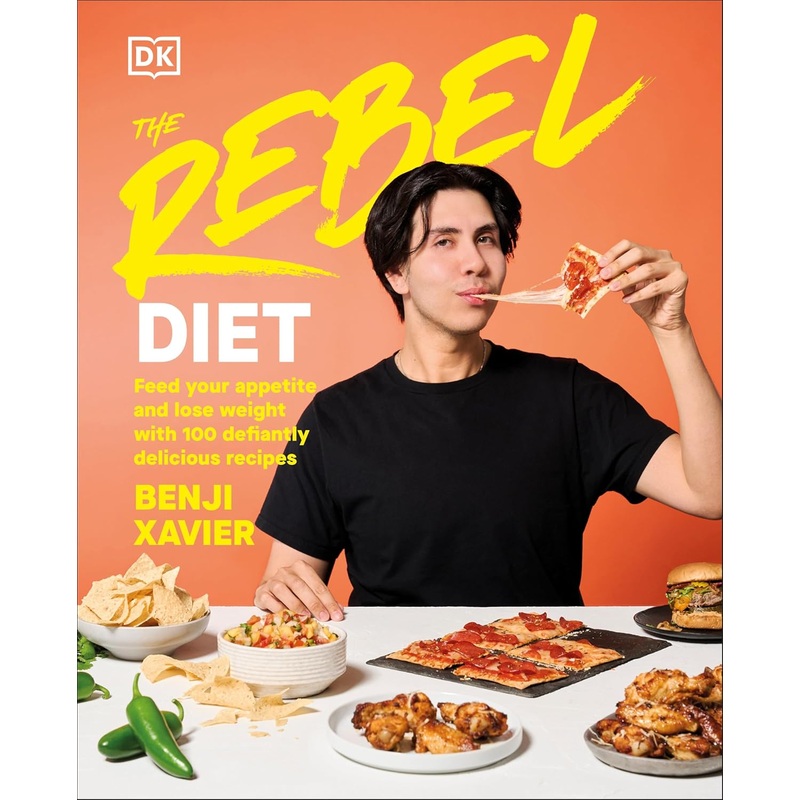 The Rebel Diet: Feed Your Appetite and Lose Weight with 100 Defiantly Delicious Recipes Hardcover