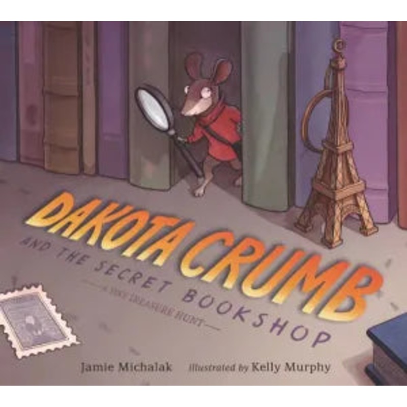Dakota Crumb and the Secret Bookshop: A Tiny Treasure Hunt Hardcover