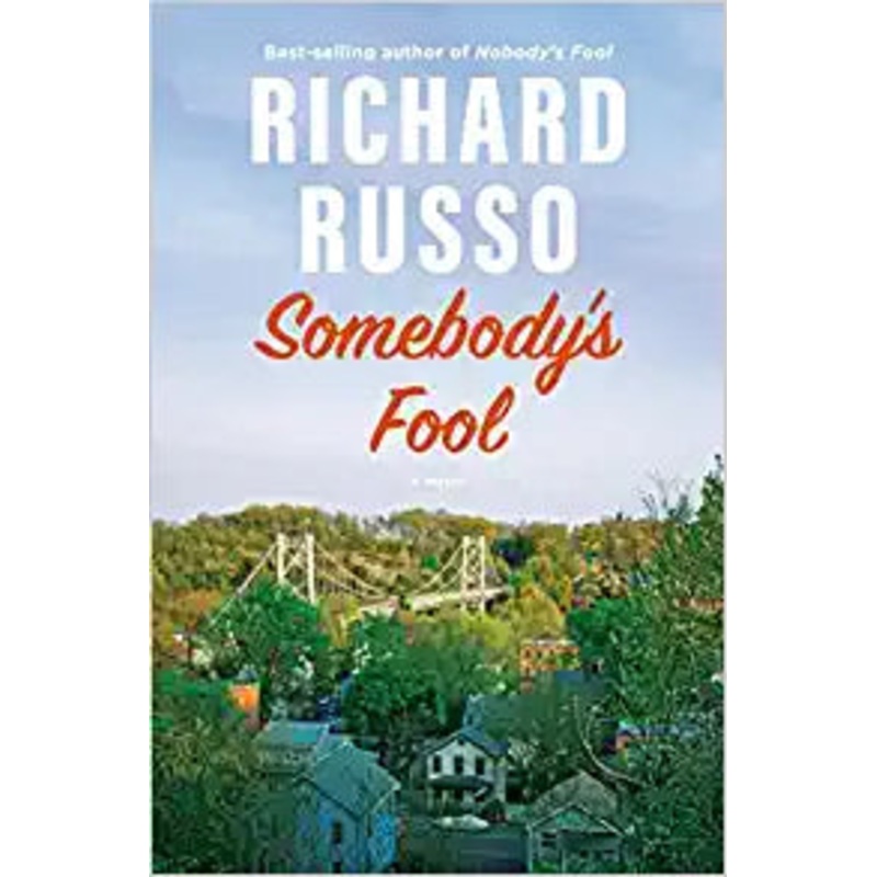 Somebody’s Fool by Richard Russo- Autographed Copy