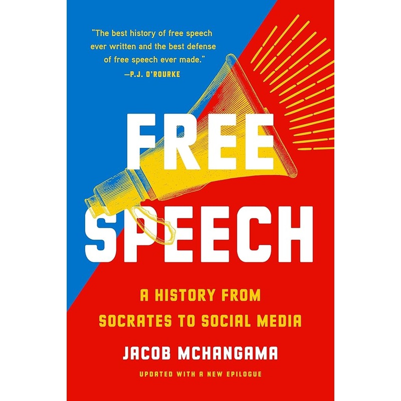 Free Speech: A History from Socrates to Social Media
