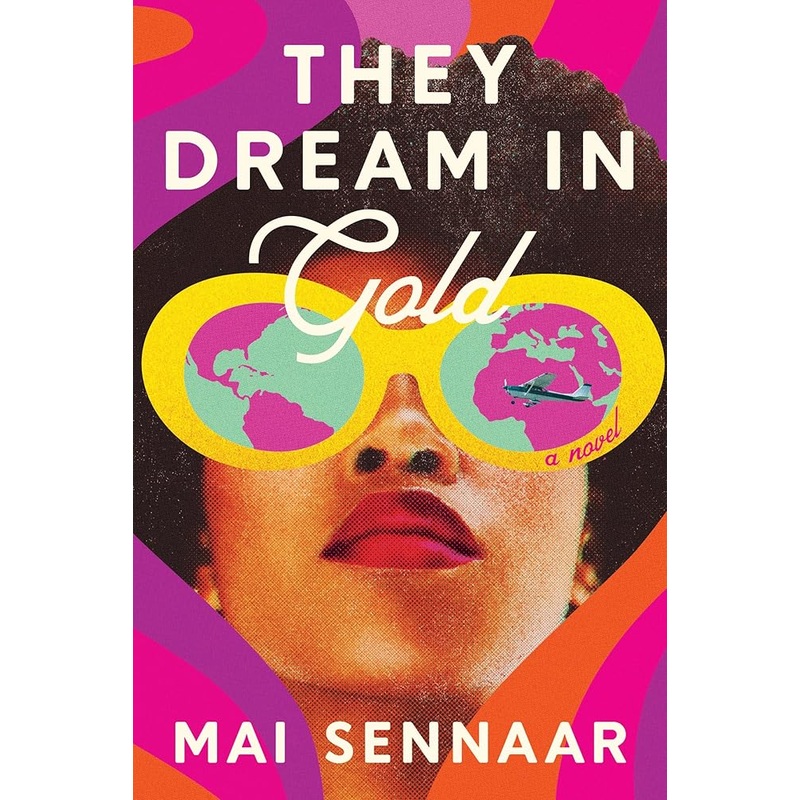 They Dream in Gold: A Novel