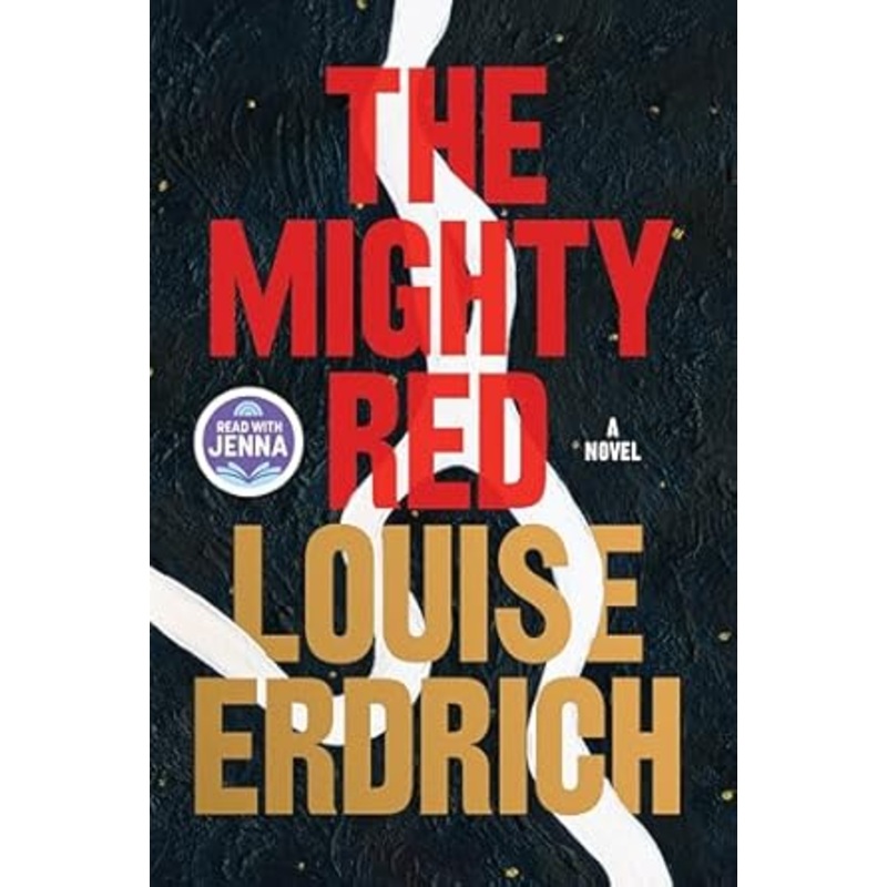The Mighty Red: A Novel by Louise Erdrich