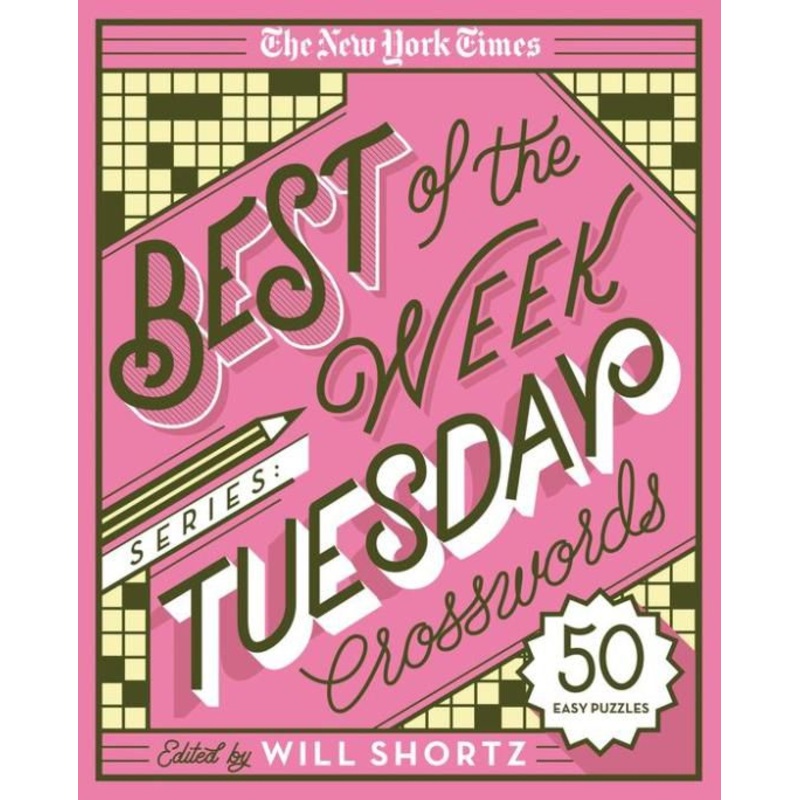 The New York Times Best of the Week Series: Tuesday Crosswords: 50 Easy Puzzles Paperback