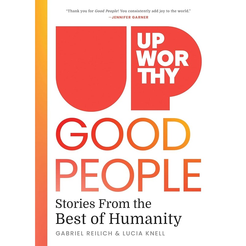 Good People: Stories From the Best of Humanity