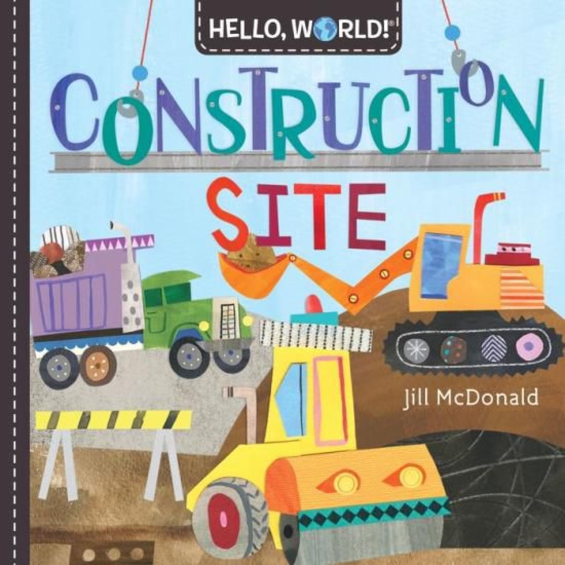 Hello, World! Construction Site Board Book